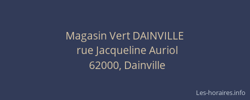 Magasin Vert DAINVILLE