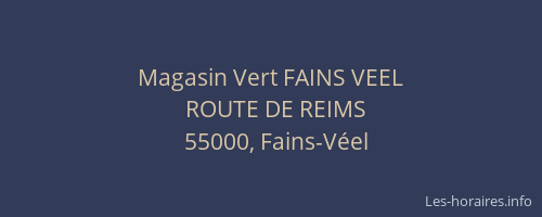 Magasin Vert FAINS VEEL