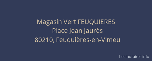 Magasin Vert FEUQUIERES