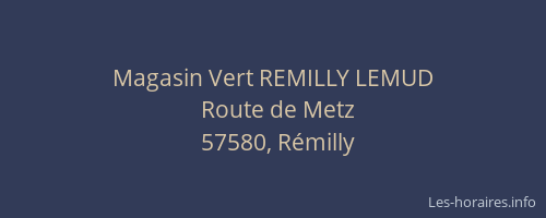 Magasin Vert REMILLY LEMUD
