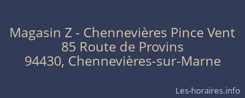 Magasin Z - Chennevières Pince Vent