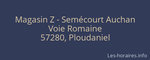 Magasin Z - Semécourt Auchan