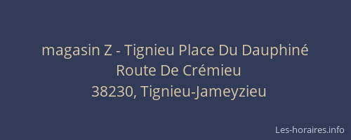 magasin Z - Tignieu Place Du Dauphiné