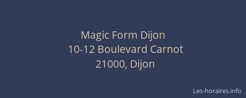 Magic Form Dijon