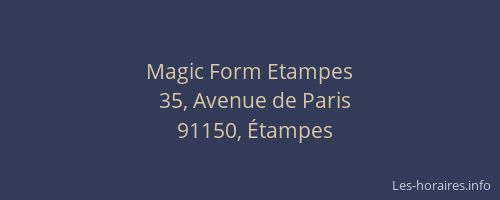 Magic Form Etampes