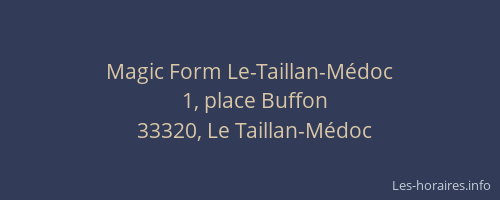 Magic Form Le-Taillan-Médoc