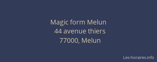 Magic form Melun