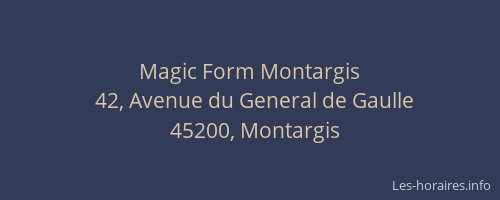 Magic Form Montargis