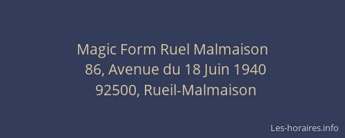Magic Form Ruel Malmaison