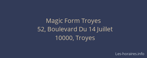 Magic Form Troyes
