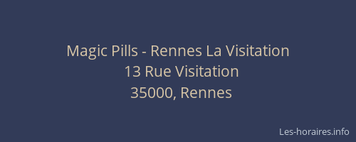 Magic Pills - Rennes La Visitation