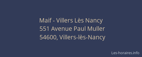 Maif - Villers L&egrave;s Nancy