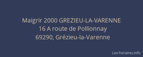 Maigrir 2000 GREZIEU-LA-VARENNE