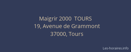 Maigrir 2000  TOURS