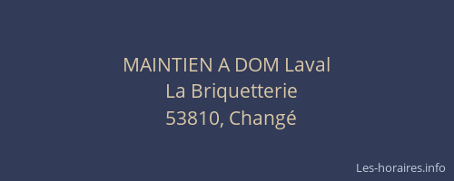 MAINTIEN A DOM Laval