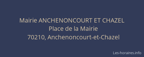 Mairie ANCHENONCOURT ET CHAZEL