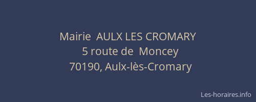 Mairie  AULX LES CROMARY