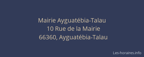 Mairie Ayguat&eacute;bia-Talau