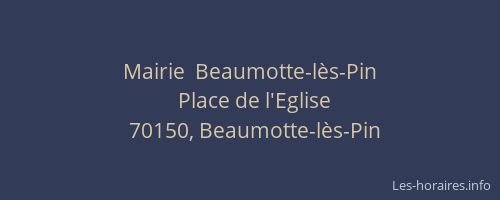 Mairie  Beaumotte-lès-Pin