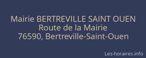 Mairie BERTREVILLE SAINT OUEN