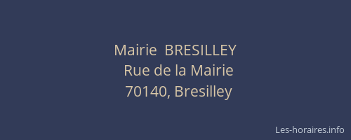 Mairie  BRESILLEY