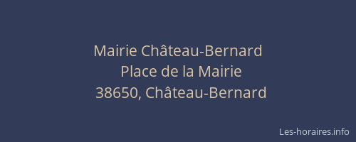 Mairie Ch&acirc;teau-Bernard
