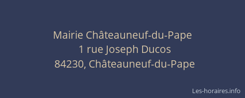 Mairie Ch&acirc;teauneuf-du-Pape