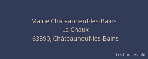 Mairie Ch&acirc;teauneuf-les-Bains