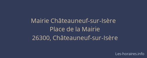 Mairie Ch&acirc;teauneuf-sur-Is&egrave;re
