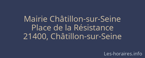 Mairie Ch&acirc;tillon-sur-Seine