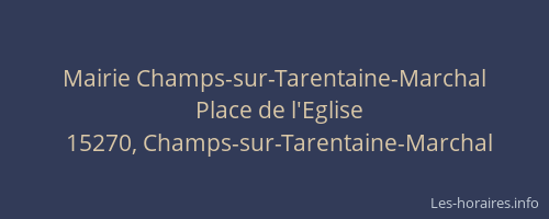 Mairie Champs-sur-Tarentaine-Marchal