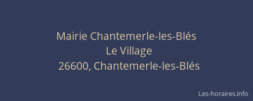 Mairie Chantemerle-les-Bl&eacute;s