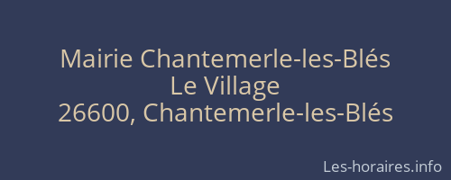 Mairie Chantemerle-les-Blés