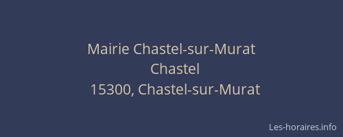 Mairie Chastel-sur-Murat