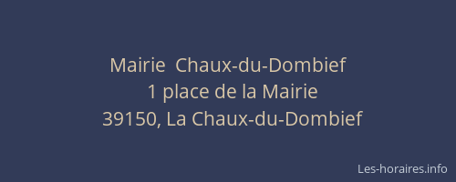 Mairie  Chaux-du-Dombief