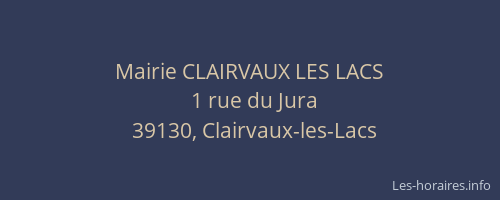 Mairie CLAIRVAUX LES LACS