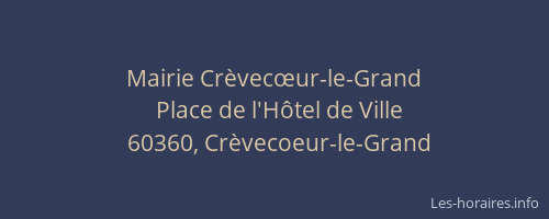 Mairie Cr&egrave;vecœur-le-Grand