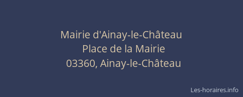 Mairie d'Ainay-le-Château