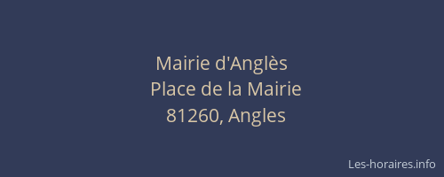 Mairie d'Angl&egrave;s