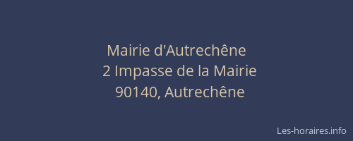 Mairie d'Autrech&ecirc;ne