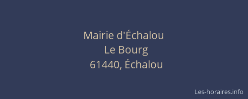 Mairie d'&Eacute;chalou