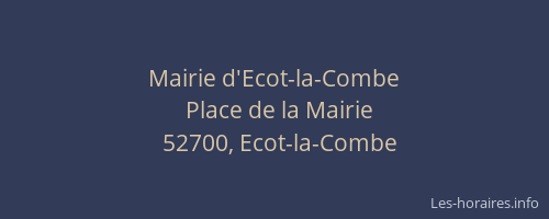 Mairie d'Ecot-la-Combe