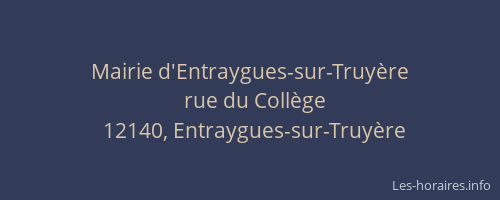Mairie d'Entraygues-sur-Truy&egrave;re
