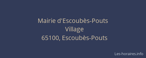 Mairie d'Escoub&egrave;s-Pouts