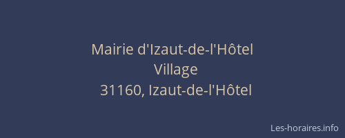 Mairie d'Izaut-de-l'Hôtel