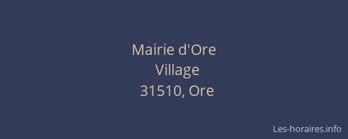 Mairie d'Ore