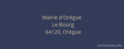 Mairie d'Or&egrave;gue