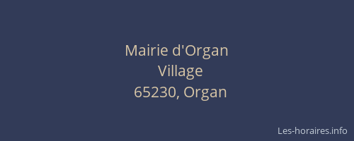 Mairie d'Organ