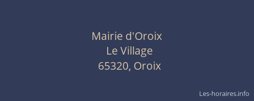 Mairie d'Oroix