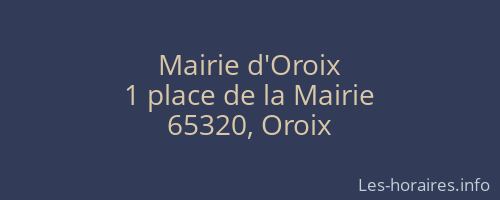 Mairie d'Oroix